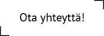 Ota yhteyttä!